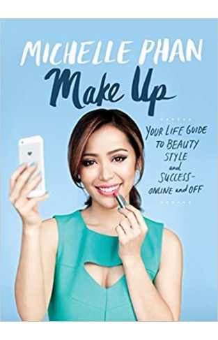Make Up - Your Life Guide to Beauty, Style, and Success--Online and Off